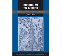 Burning for the Buddha: Self-Immolation in Chinese Buddhism (Kuroda Studies in East Asian Buddhism): 37