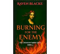 Burning For the Enemy: The Crimson Saga