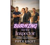 Burning for the Inspector: A Silver Fox Firefighter Reverse Harem Romance