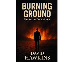 BURNING GROUND: The Water Conspiracy