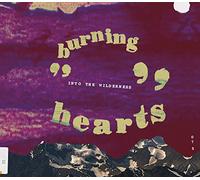 Burning Hearts - Into The Wilderness