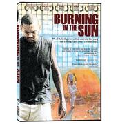 Burning in the Sun [DVD] [2010] [Region 1] [US Import] [NTSC]