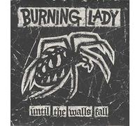 Burning Lady - Until the Walls Fall [Vinyl LP] [VINYL]