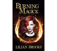 Burning Magick: The Whitby Witches Book Four: 4