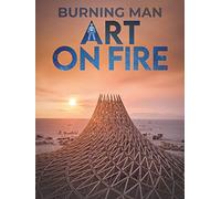 Burning Man: Art on Fire