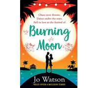 Burning Moon: A romantic read that will have you in fits of giggles (Destination Love)