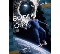 Burning Orbit: A Marcus Hale Space Thriller