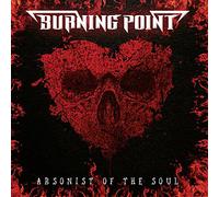 Burning Point - Arsonist Of The Soul - CD