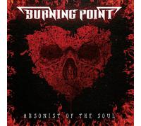 Burning Point - Arsonist Of The Soul - CD