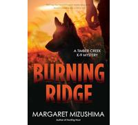 Burning Ridge: A Timber Creek K-9 Mystery