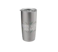 Burning Sage & Taking Names Smudge Sticks Spiritual Healing Stainless Steel Insulated Tumbler