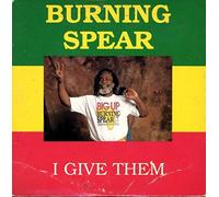 Burning Spear - I Give Them single
