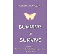 Burning to Survive: Poems on a Journey Back to Self Through Solitude, Liberation, and Letting Go (Sin Solace Surrender)