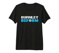 Burnley Reform UK - Local Elections Premium T-Shirt