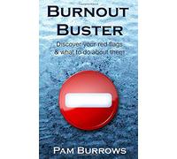 Burnout Buster: Discover your Red Flags and what to do about them (Burnout Buster Books)