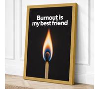 Burnout is My Best Friend Canvas Wall Art Print 24x16 Inch (61 x 41 cm)