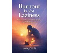 Burnout Is Not Laziness