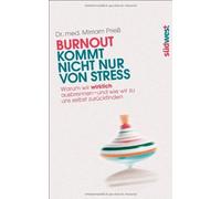 Burnout kommt nicht nur von Stress: Warum wir w, Prie Hardcover.