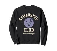 Burnout Meme Tired All the Time Funny Stress Mental Fatigue Sweatshirt