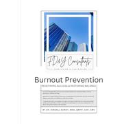 Burnout Prevention: Redefining Success & Restoring Balance