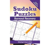 Burnout Recovery Sudoku Puzzle Book: Sudoku Puzzles for Burnout Recovery | Calm the Mind, Relax & Focus | 50+ Puzzles with Motivational Quotes | Gift for Overthinkers | Solutions Included
