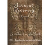 Burnout Recovery Sudoku Puzzle Book: Sudoku puzzles for Burnout Recovery | Mindfullness | Nervous System Regulation | Helps to relieve stress and ... 110 Pages | 200+ Puzzles | Solutions included
