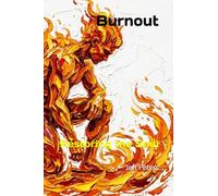 Burnout: Restoring the Soul