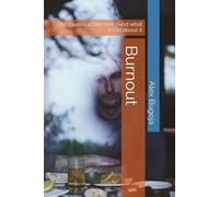 Burnout: The causes of burnout - and what to do about it