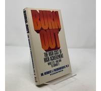 Burnout: The High Cost of High Achievement