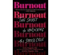Burnout: The Secret to Unlocking the Stress Cycle by Emily Nagoski (English) Pap