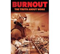 Burnout: The Truth About Work [DVD]