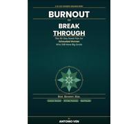 Burnout to Breakthrough: The 30-Day Reset Plan for Exhausted People Who Still Have Big Goals