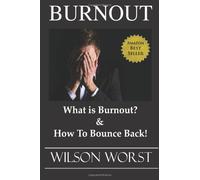 Burnout: What is Burnout? & How to Bounce Back!
