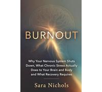 Burnout: Why Your Nervous System Shut Down, What Chronic Stress Actually Does to Your Brain and Body, and What Recovery Requires