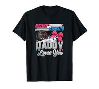 Burnouts Or Bows Daddy Loves You T-Shirt
