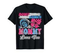 Burnouts or Bows Mommy Loves You Gender Reveal Party T-Shirt
