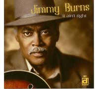 Burns, Jimmy - It Ain't Right