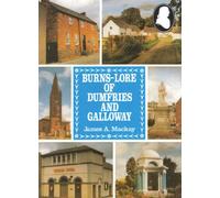 Burns Lore of Dumfries and Galloway