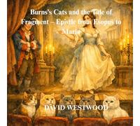 Burns’s Cats and the Tale of Fragment - Epistle from Esopus to Maria (Robert Burns for children)