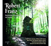 Burns/Searle/Verter/Wybrew - Robert Franz: Gesammelte Osterwald lieder und Gesänge