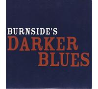 BURNSIDE, RL - BURNSIDE'S DARKER BLUES (EP)
