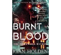 Burnt Blood: Breaking From Darkness: 1 (The Detective Reynolds Series)