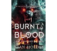 Burnt Blood: Breaking From Darkness (The Detective Reynolds Series)