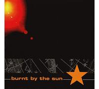 Burnt By The Sun - Burnt By The Sun