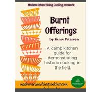 Burnt Offerings: A Camp Kitchen Field Guide