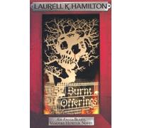 Burnt Offerings (Anita Blake Vampire Hunter 7) by K. Hamilton. Laurell ( 2010 ) Paperback
