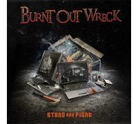 Burnt Out Wreck - Stand And Fight