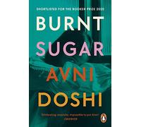 Burnt Sugar: Shortlisted for the Booker Prize 2020