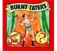 Burnt Taters - Strange But True