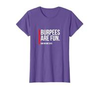 Burpees Are Fun, Sarcastic Funny Exercise Fitness T-Shirt